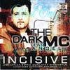 Incisive (Dark MC)
