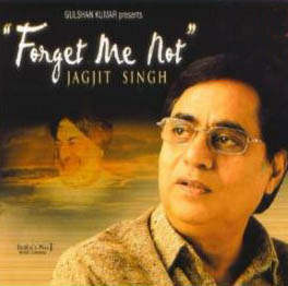 Forget Me Not (Jagjit Singh)