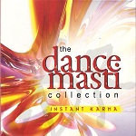 Instant Karma - The Dance Masti Collection (Disc 1)