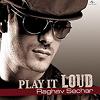 Play It Loud (Raghav Sachar)