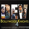 Bollywood Knights 4 (Dj Dev)