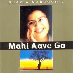 Shazia Manzoor - Mahi Aave Ga