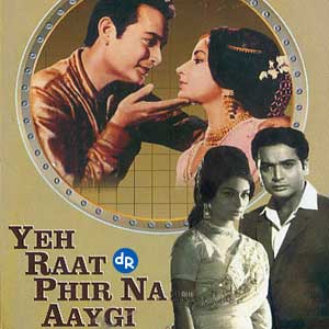 Yeh Raat Phir Na Aaygi (1966)