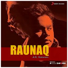 Raunaq (A. R. Rahman) (2014)