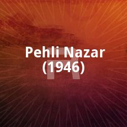 Pehli Nazar (1946)