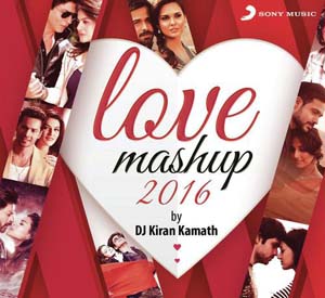 Love Mashup 2016 (DJ Kiran Kamath)