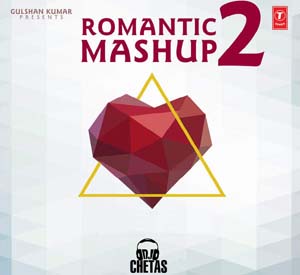 Romantic Mashup 2 (DJ Chetas)