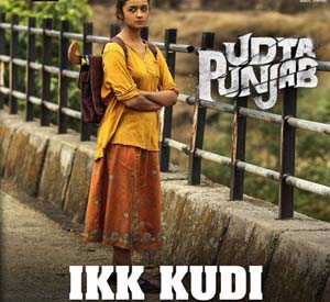 Ikk Kudi - Udta Punjab (2016)