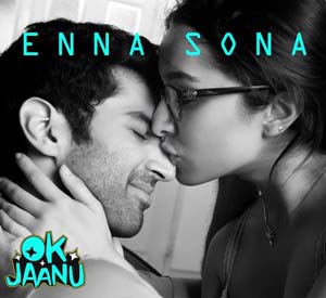 Enna Sona - Ok Jaanu (2017)