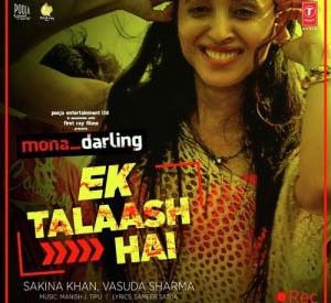 Ek Talaash Hai - Mona Darling (2017)