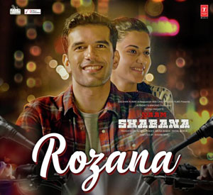 Rozana - Naam Shabana (2017)
