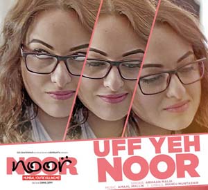 Uff Yeh Noor - Noor (2017)