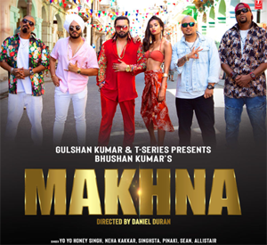 Makhna (Yo Yo Honey Singh)