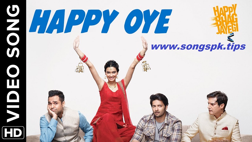 Happy Oye Official Video Song (Happy Bhag Jayegi)
